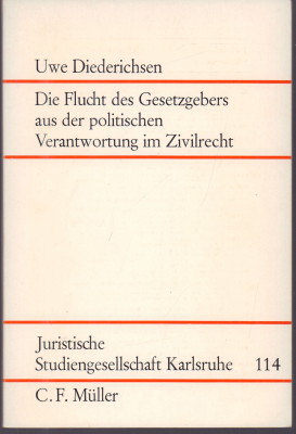 Bild des Verkufers fr Die Flucht des Gesetzgebers aus der politischen Verantwortung im Zivilrecht. zum Verkauf von Antiquariat Jenischek