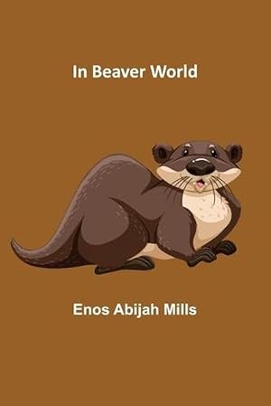 Imagen del vendedor de In Beaver World (Paperback) a la venta por Grand Eagle Retail