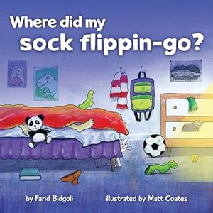 Seller image for Where Did My Sock Flippin-go? (Paperback) for sale by Grand Eagle Retail