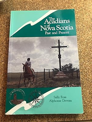 Seller image for The Acadians of Nova Scotia Past and Present for sale by Masons' Books