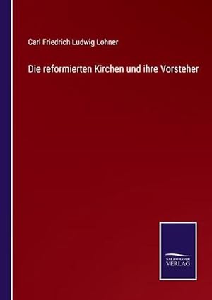 Imagen del vendedor de Reformierten Kirchen Und Ihre Vorsteher (Paperback) a la venta por Grand Eagle Retail