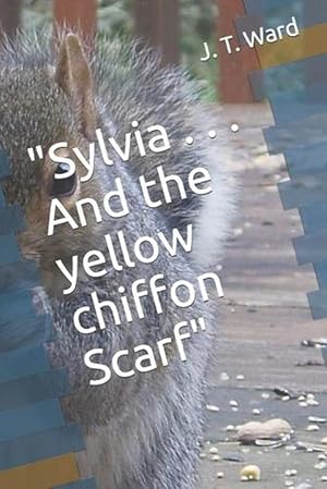 Bild des Verkufers fr Sylvia . . . and the Yellow Chiffon Scarf (Paperback) zum Verkauf von Grand Eagle Retail