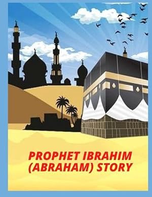 Bild des Verkufers fr Prophet Ibrahim (abraham) Story (Paperback) zum Verkauf von Grand Eagle Retail