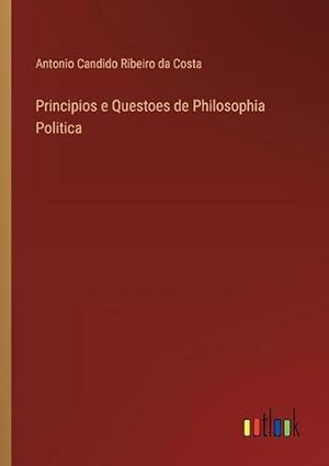 Seller image for Principios E Questoes De Philosophia Politica for sale by Grand Eagle Retail