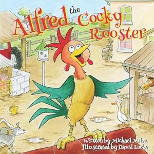 Seller image for Alfred the Cocky Rooster for sale by Grand Eagle Retail