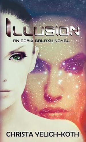 Seller image for Illusion (an Eomix Galaxy Novel Book 1) (Hardcover) for sale by Grand Eagle Retail