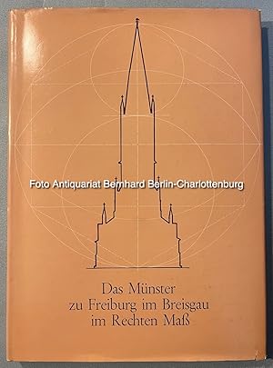 Bild des Verkufers fr Das Mnster zu Freiburg im Breisgau im rechten Mass zum Verkauf von Antiquariat Bernhard