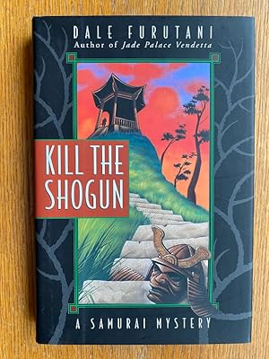 Imagen del vendedor de Kill The Shogun a la venta por Scene of the Crime, ABAC, IOBA