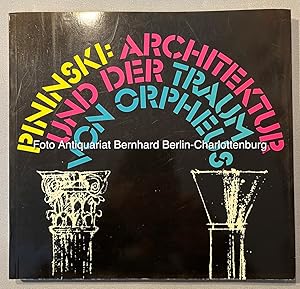 Pininski. Architektur und der Traum von Orpheus