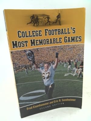 Seller image for College Football's Most Memorable Games, 2D Ed. for sale by ThriftBooksVintage