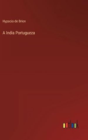 Image du vendeur pour India Portugueza (Hardcover) mis en vente par Grand Eagle Retail