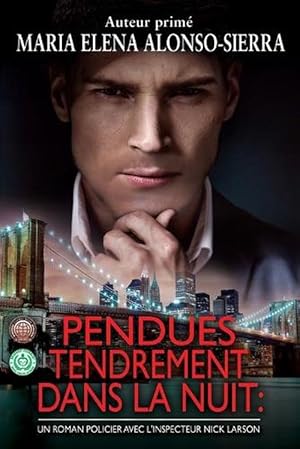 Immagine del venditore per Pendues Tendrement Dans la Nuit: Un Roman Policier Avec l'Inspecteur Nick Larson (Paperback) venduto da Grand Eagle Retail