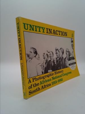 Bild des Verkufers fr Unity in action: A photographic history of the African National Congress, South Africa, 1912-1982 zum Verkauf von ThriftBooksVintage