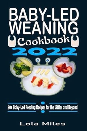 Imagen del vendedor de Baby-led Weaning Cookbook 2022 (Paperback) a la venta por Grand Eagle Retail