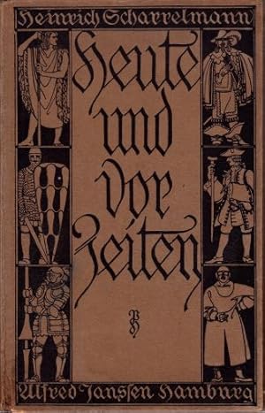 Imagen del vendedor de Heute und vor Zeiten. Geschichten. Mit farbigen Bildern, Einbandentwurf und Vorsatzbltter von Paul Helms. a la venta por Antiquariat Heinz Tessin