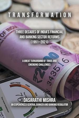 Image du vendeur pour T R a N S F o R M a T I o N: Three Decades of India's Financial and Banking Sector Reforms (1991-2021) (Paperback) mis en vente par Grand Eagle Retail