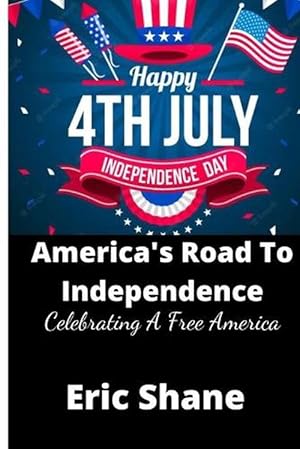 Seller image for America's Road to Independence for sale by Grand Eagle Retail