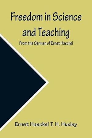 Imagen del vendedor de Freedom in Science and Teaching. from the German of Ernst Haeckel (Paperback) a la venta por Grand Eagle Retail