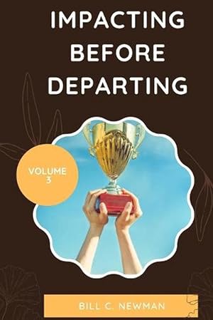 Seller image for Impacting Before Departing Volume 3 (Paperback) for sale by Grand Eagle Retail