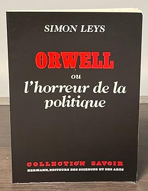 Bild des Verkufers fr Orwell ou L'Horreur de la Politique zum Verkauf von San Francisco Book Company