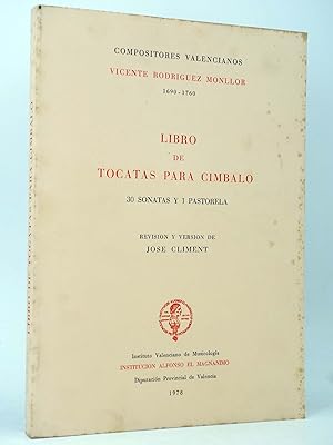 LIBRO DE TOCATAS PARA CIMBALO. 30 SONATAS Y 1 PASTORELA (Rodríguez Monllor / Climent) 1978. OFRT