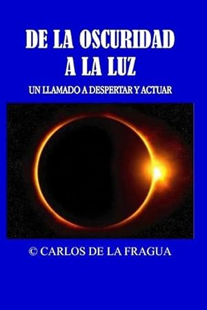 Seller image for De La Oscuridad a La Luz (Paperback) for sale by Grand Eagle Retail