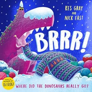 Bild des Verkufers fr Brrr! : A brrrilliantly funny story about dinosaurs, knitting and space zum Verkauf von Smartbuy