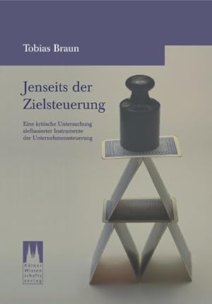 Bild des Verkufers fr Jenseits der Zielsteuerung. Eine kritische Untersuchung zielbasierter Instrumente der Unternehmenssteuerung. zum Verkauf von Antiquariat Thomas Haker GmbH & Co. KG