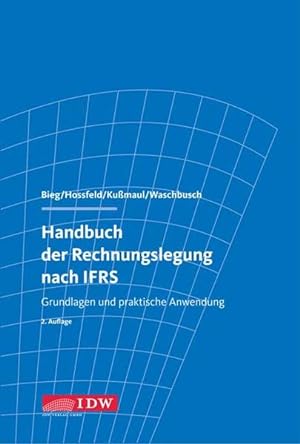 Handbuch der Rechnungslegung nach IFRS : Grundlagen und praktische Anwendung.
