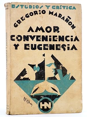 AMOR, CONVENIENCIA Y EUGENESIA (Gregorio Marañón) Historia Nueva, 1929