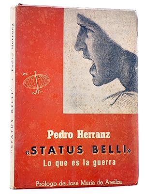 STATUS BELLI. LO QUE ES LA GUERRA (Pedro Herranz) Las Antorchas, 1953