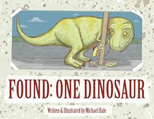 Seller image for Found: One Dinosaur (Paperback) for sale by Grand Eagle Retail