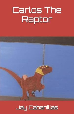 Seller image for Carlos the Raptor (Paperback) for sale by Grand Eagle Retail