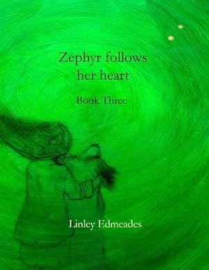 Seller image for Zephyr Follows Her Heart (Paperback) for sale by Grand Eagle Retail