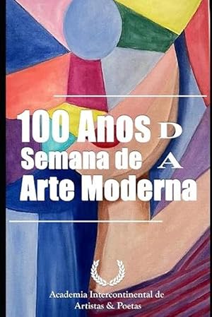 Imagen del vendedor de 100 Anos Da Semana De Arte Moderna (Paperback) a la venta por Grand Eagle Retail