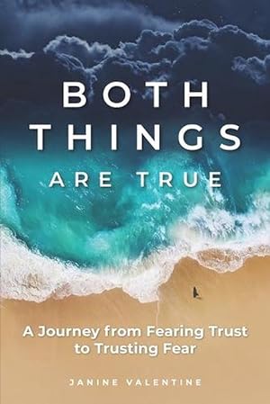 Imagen del vendedor de Both Things Are True: A Journey from Fearing Trust to Trusting Fear (Paperback) a la venta por Grand Eagle Retail