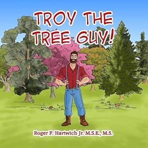 Bild des Verkufers fr Troy the Tree Guy!: Trees Rock! Growth, Selection, Planting, Care (Paperback) zum Verkauf von Grand Eagle Retail