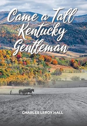 Seller image for Came a Tall Kentucky Gentleman (Hardcover) for sale by Grand Eagle Retail