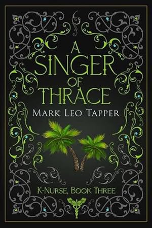 Seller image for A Singer of Thrace: K-Nurse Book Three (Paperback) for sale by Grand Eagle Retail