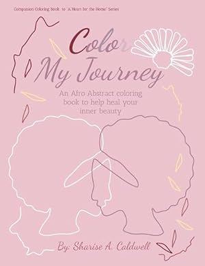 Seller image for Color My Journey: A Woman's Coloring Book to Healing (Paperback) for sale by Grand Eagle Retail