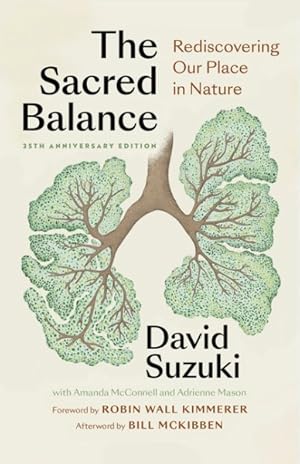 Image du vendeur pour Sacred Balance : Rediscovering Our Place in Nature mis en vente par GreatBookPrices