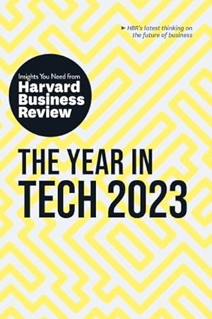 Bild des Verkufers fr Year in Tech 2023 : Insights You Need from Harvard Business Review zum Verkauf von GreatBookPrices