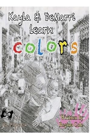 Seller image for Kayla and Demarri Learn Colors (Paperback) for sale by Grand Eagle Retail