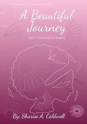 Seller image for A Beautiful Journey Part 1: A Journal to Healing (Paperback) for sale by Grand Eagle Retail