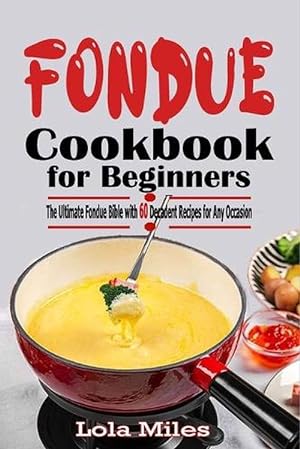 Imagen del vendedor de Fondue Cookbook for Beginners (Paperback) a la venta por Grand Eagle Retail