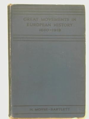 Imagen del vendedor de Great Movements in European History 1660-1919 a la venta por World of Rare Books