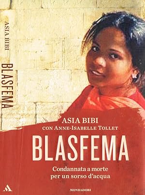 Seller image for Blasfema. Condannata a morte per un sorso d'acqua for sale by Biblioteca di Babele
