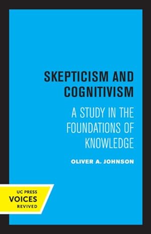 Bild des Verkufers fr Skepticism and Cognitivism : A Study in the Foundations of Knowledge zum Verkauf von GreatBookPrices