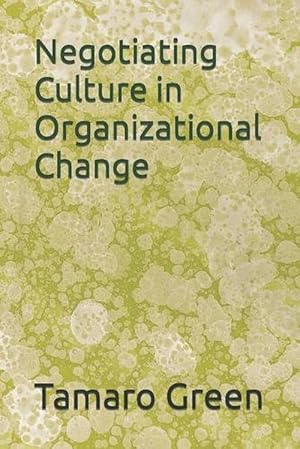 Imagen del vendedor de Negotiating Culture in Organizational Change (Paperback) a la venta por Grand Eagle Retail