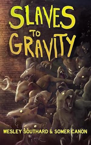 Seller image for Slaves to Gravity (Paperback) for sale by Grand Eagle Retail